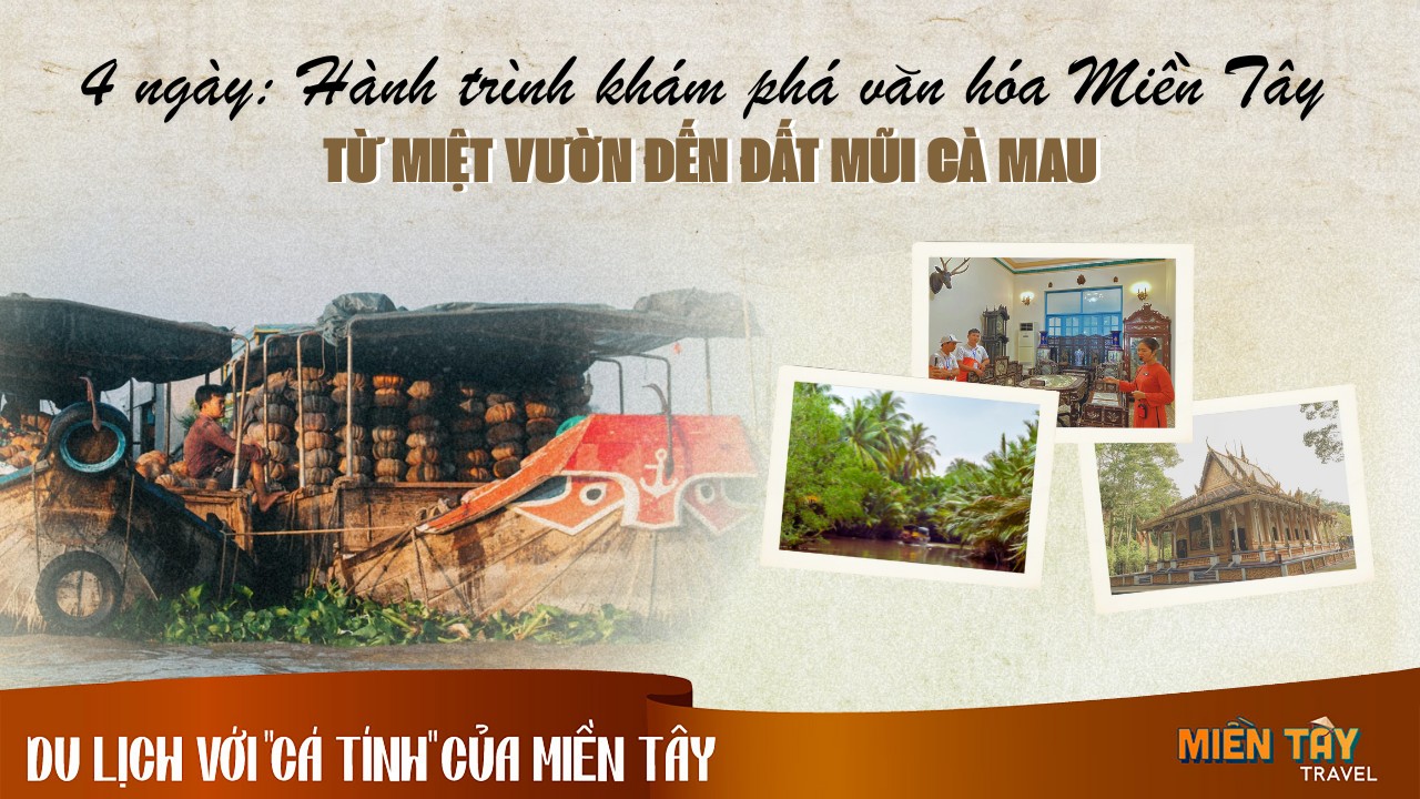 Tour miền Tây 4n3đ Cần Thơ - Cà Mau